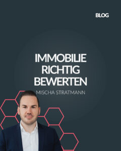 BLOG Immobilie richtig bewerten Mischa Stratmann SLS Immobilienpartner GmbH
